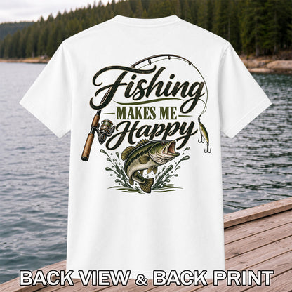 Fishing Makes Me Happy Bass Fishing Graphic T-Shirt | Back Print