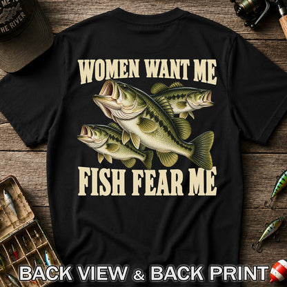 Women Want Me Fish Fear Me Funny Bass Fishing Graphic T-Shirt | Back Print