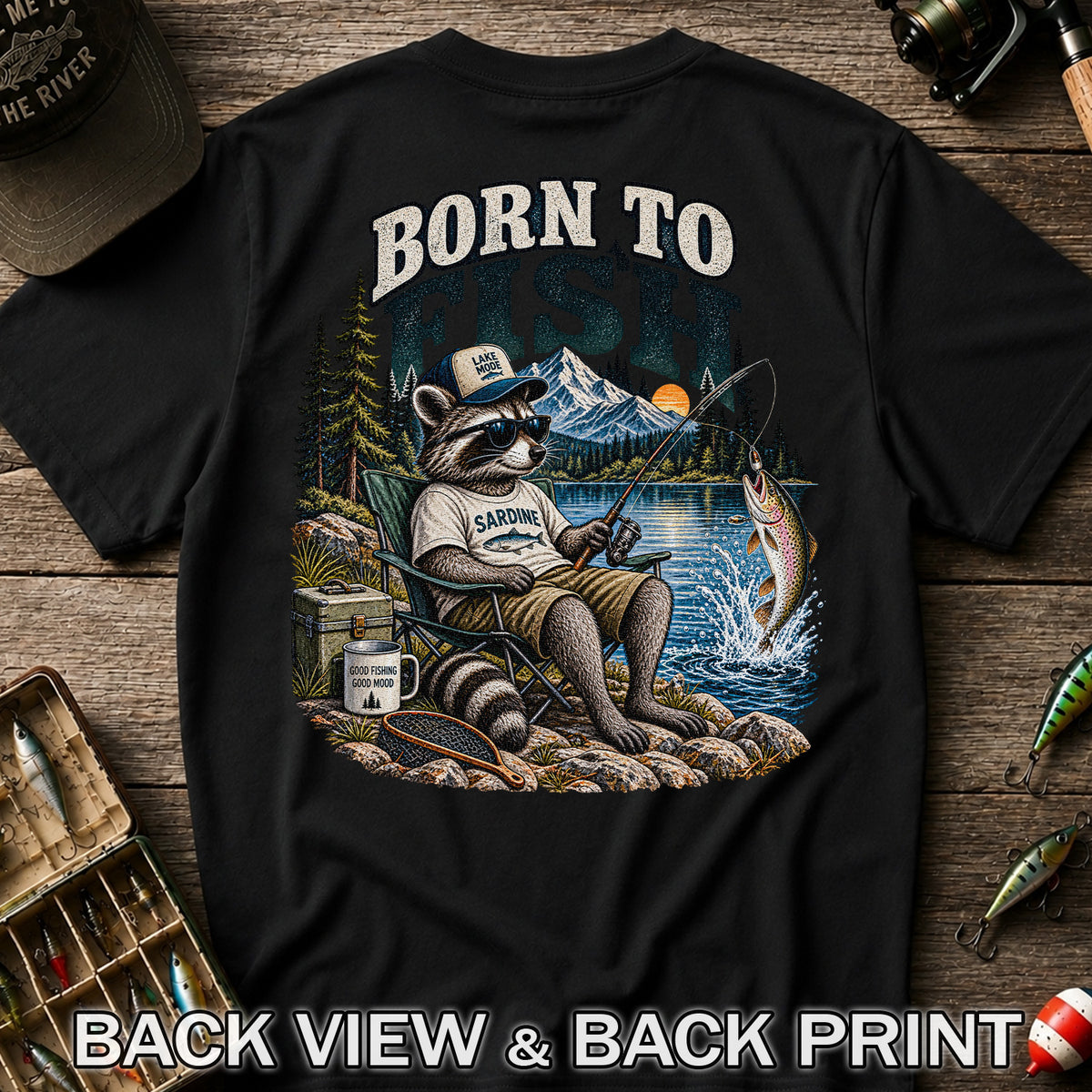 Born to Fish Raccoon in Sunglasses Lake Fishing T-Shirt | Back Print