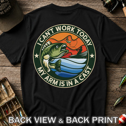 I Can't Work Today My Arm Is in a Cast Funny Bass Fishing T-Shirt | Back Print