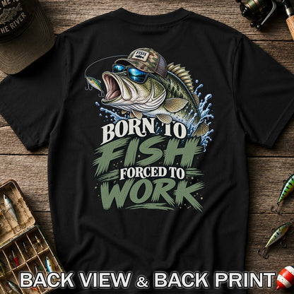Born to Fish Forced to Work Bass Graphic T-Shirt | Back Print