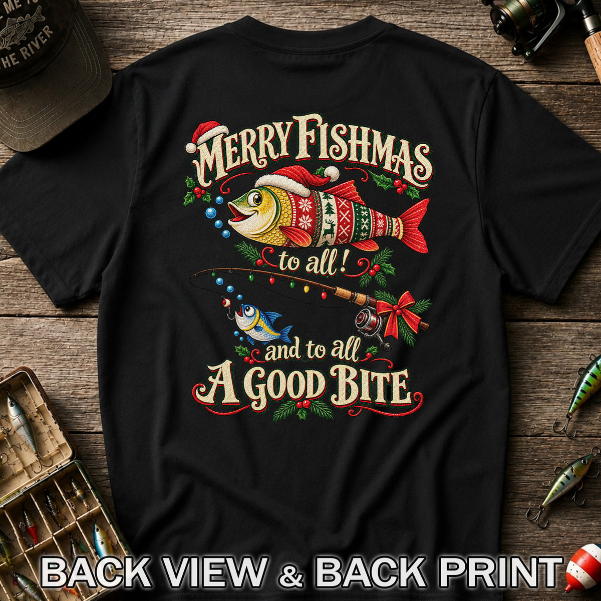 Merry Fishmas to All and to All a Good Bite Christmas Fishing T-Shirt | Back Print