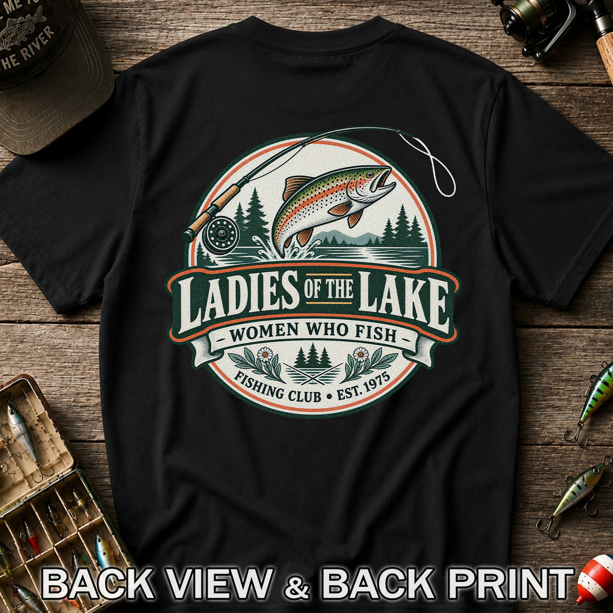 Ladies of the Lake Women Who Fish Rainbow Trout Fishing T-Shirt | Back Print