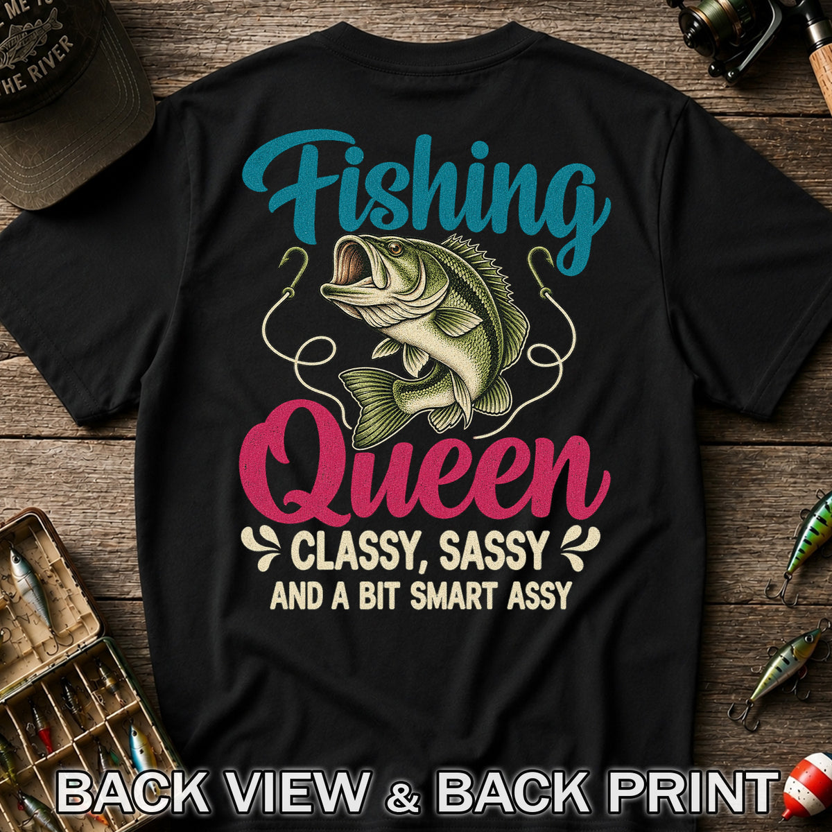 Fishing Queen Bass Funny Fishing Graphic T-Shirt | Back Print