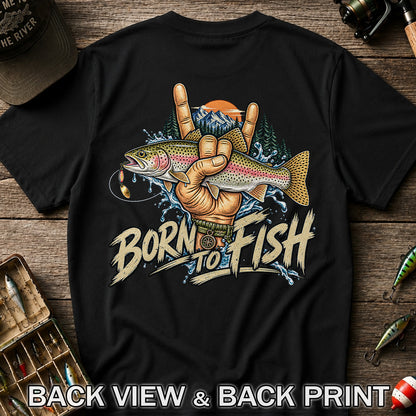 Born to Fish Rainbow Trout Rock Hand Sign Fishing T-Shirt | Back Print