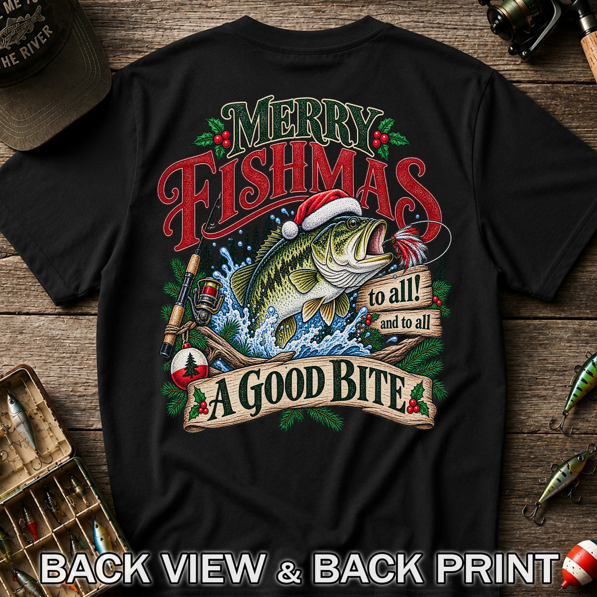 Merry Fishmas to All and to All a Good Bite Bass Fishing T-Shirt | Back Print