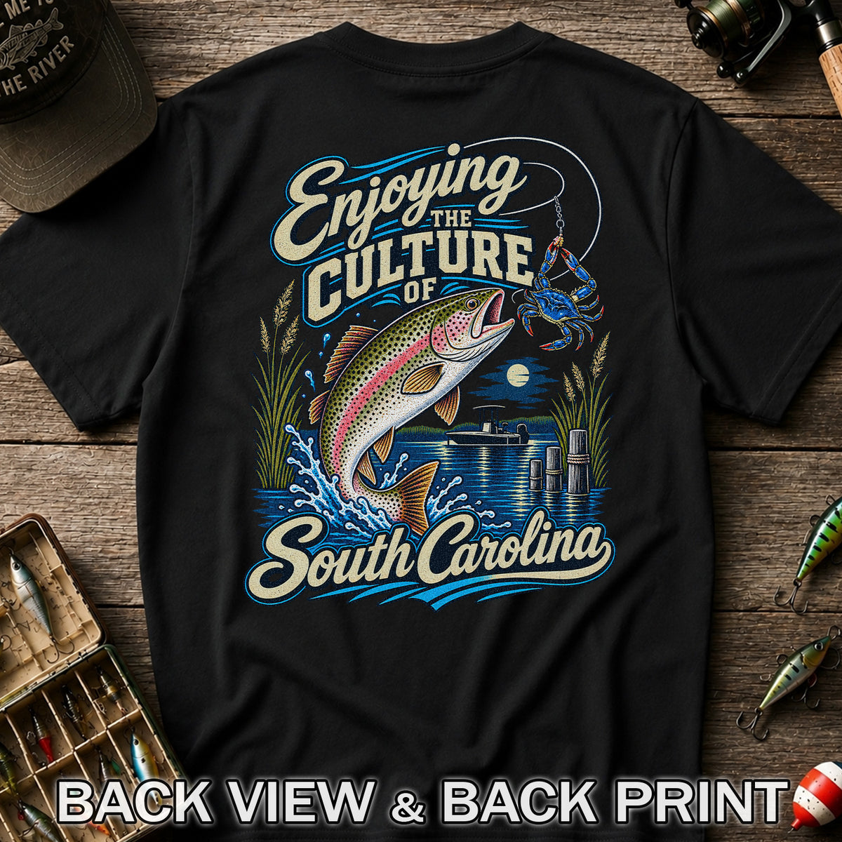 Enjoying the Culture of South Carolina Trout and Crab Fishing T-Shirt | Back Print