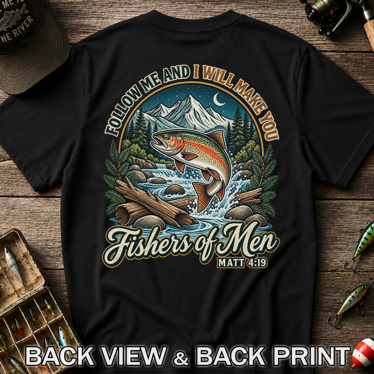 Follow Me and I Will Make You Fishers of Men Matt 4:19 Rainbow Trout Mountain River Fishing T-Shirt | Back Print