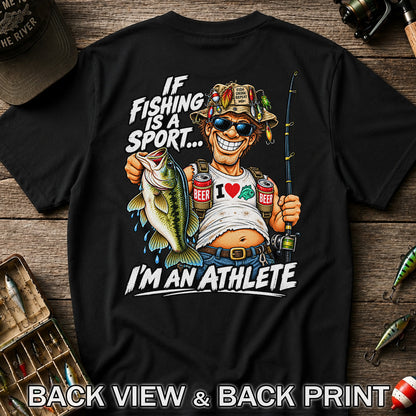 If Fishing Is a Sport I'm an Athlete Funny Bass Angler T-Shirt | Back Print