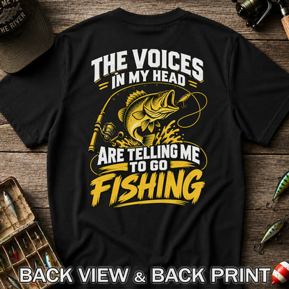 The Voices in My Head Are Telling Me to Go Fishing Bass T-Shirt | Back Print