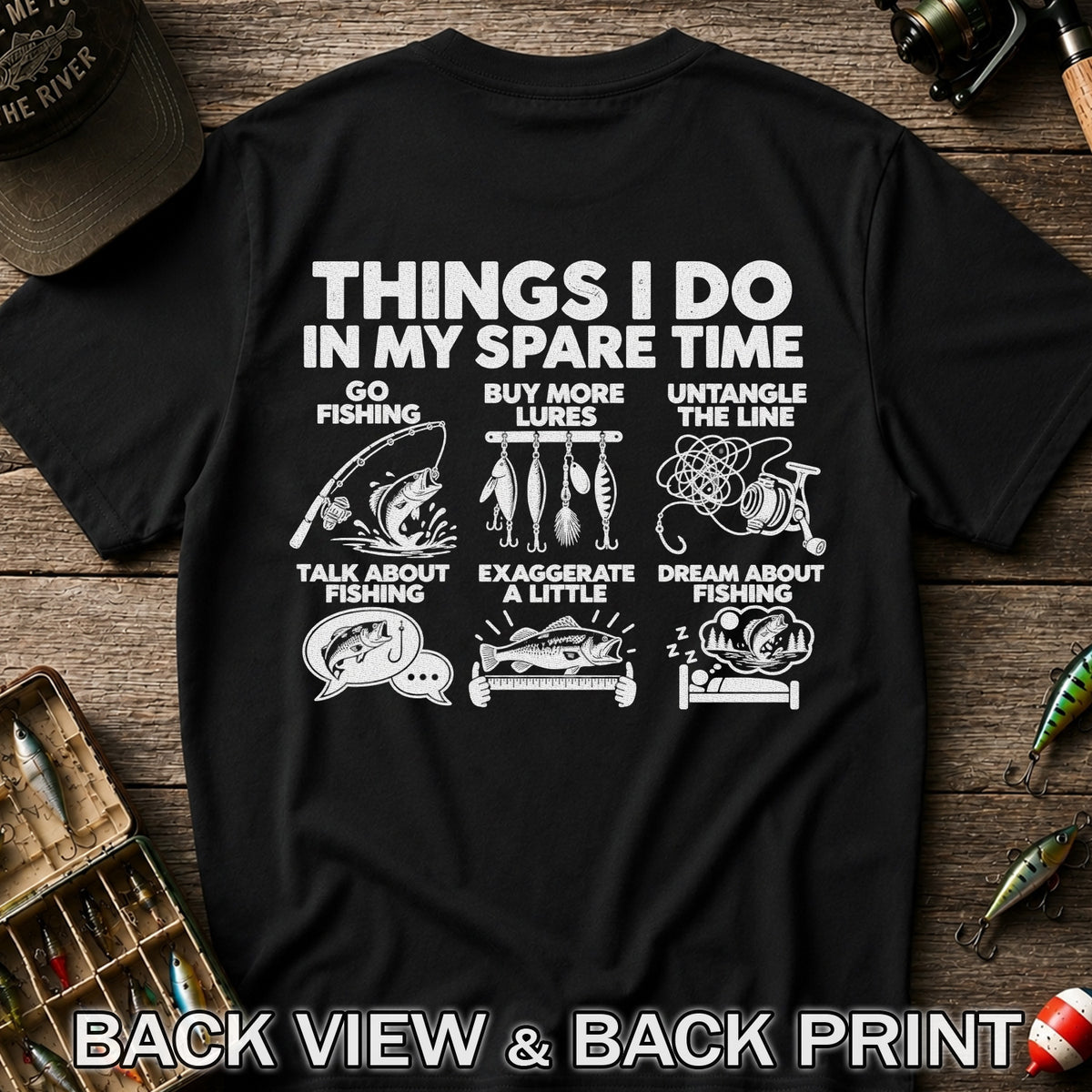 Things I Do in My Spare Time Funny Fishing Graphic T-Shirt | Back Print