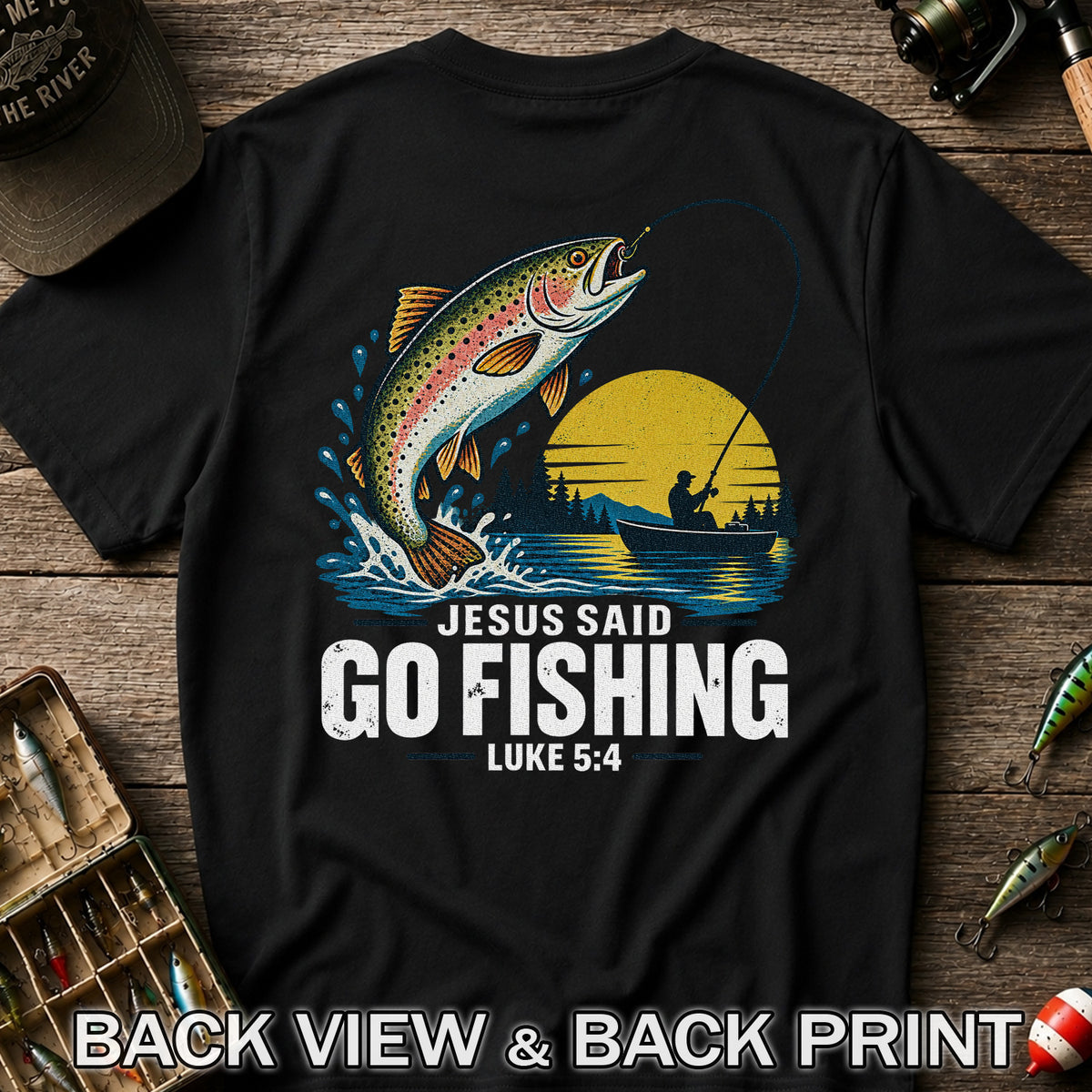 Jesus Said Go Fishing Luke 5:4 Rainbow Trout T-Shirt | Back Print