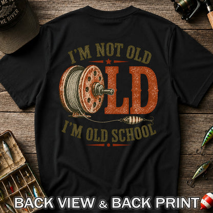 I’m Not Old I’m Old School Fishing Graphic T-Shirt | Back Print