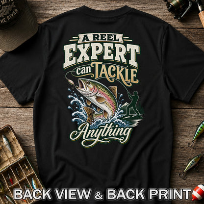 A Reel Expert Can Tackle Anything Rainbow Trout Fishing T-Shirt | Back Print