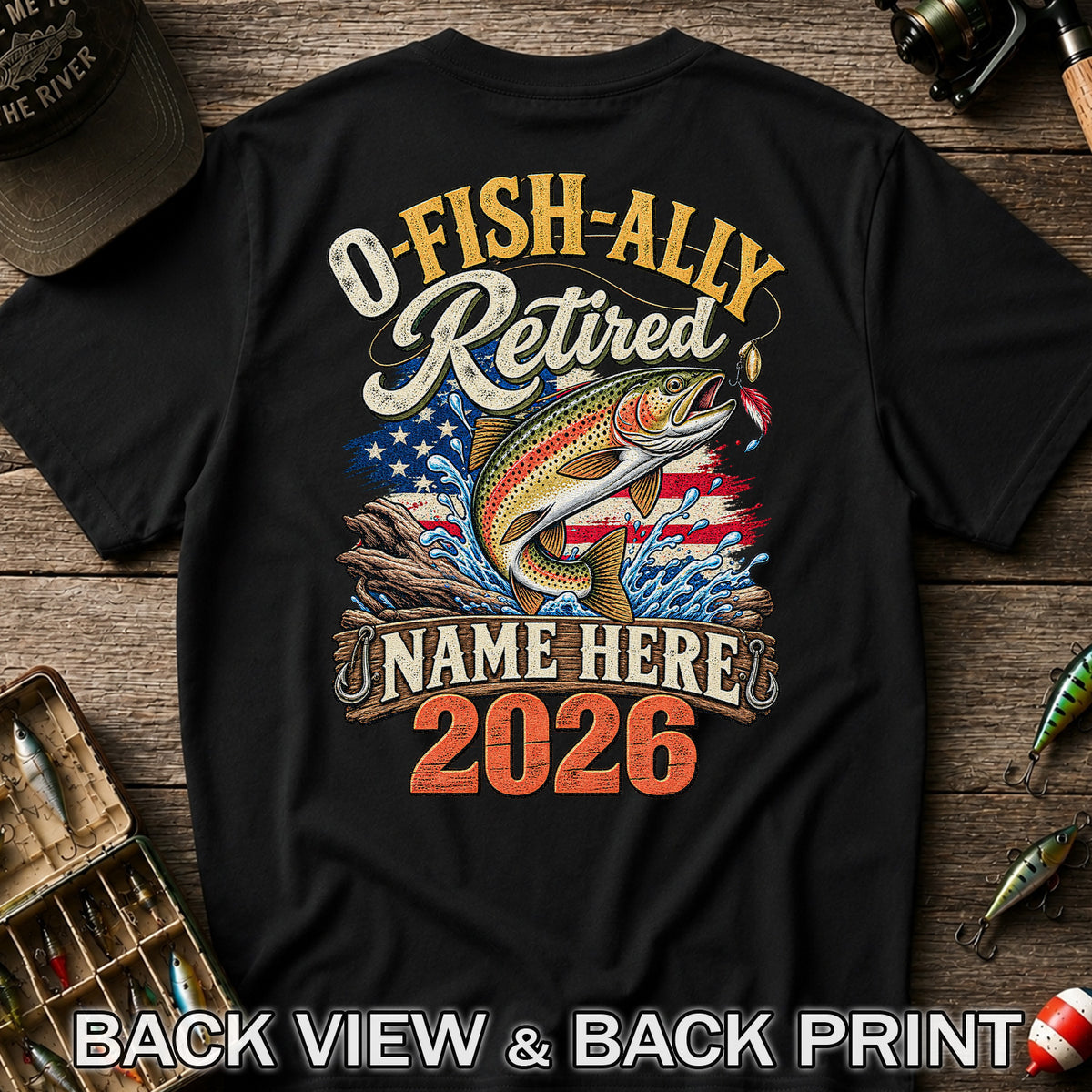 Retired Trout Fishing Patriotic Personalized Graphic T-Shirt | Back Print
