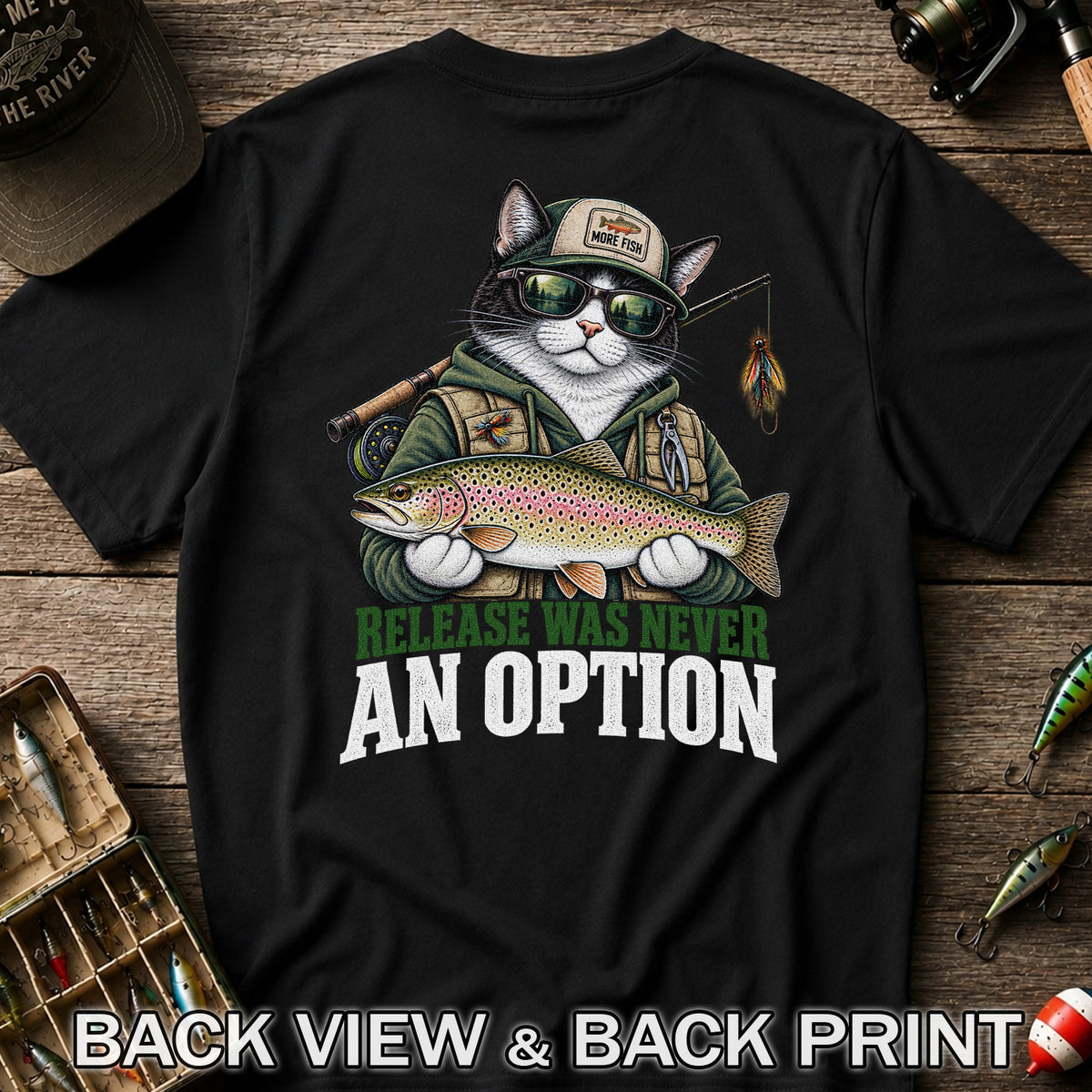 Release Was Never an Option Cat and Trout Funny Fishing T-Shirt | Back Print