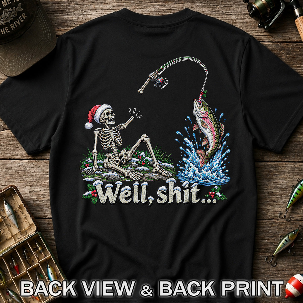 Well, Shit... Skeleton and Leaping Rainbow Trout Christmas Fishing T-Shirt | Back Print