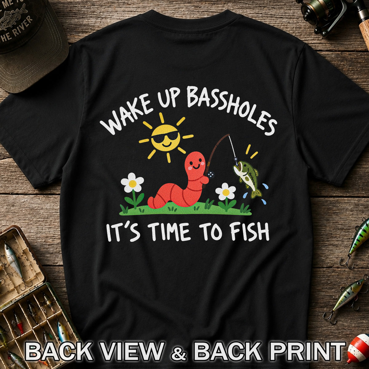 Wake Up Bassholes Funny Worm and Bass Fishing Graphic T-Shirt | Back Print