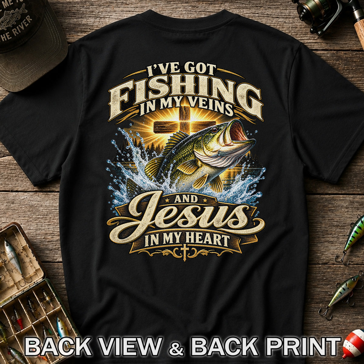 I've Got Fishing in My Veins and Jesus in My Heart Bass and Cross T-Shirt | Back Print