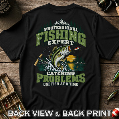 Professional Fishing Expert Catching Problems One Fish at a Time Bass T-Shirt | Back Print