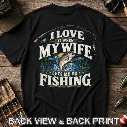 I Love It When My Wife Lets Me Go Fishing Rainbow Trout T-Shirt | Back Print