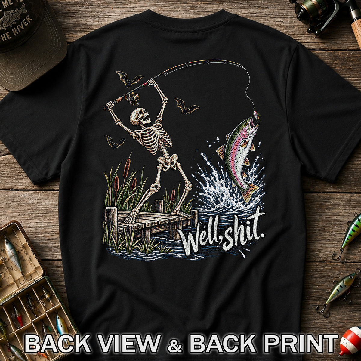 Well Shit Skeleton Catching a Rainbow Trout Funny Fishing T-Shirt | Back Print