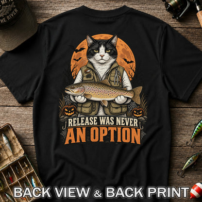 Release Was Never an Option Cat Holding Brown Trout Halloween Fishing T-Shirt | Back Print