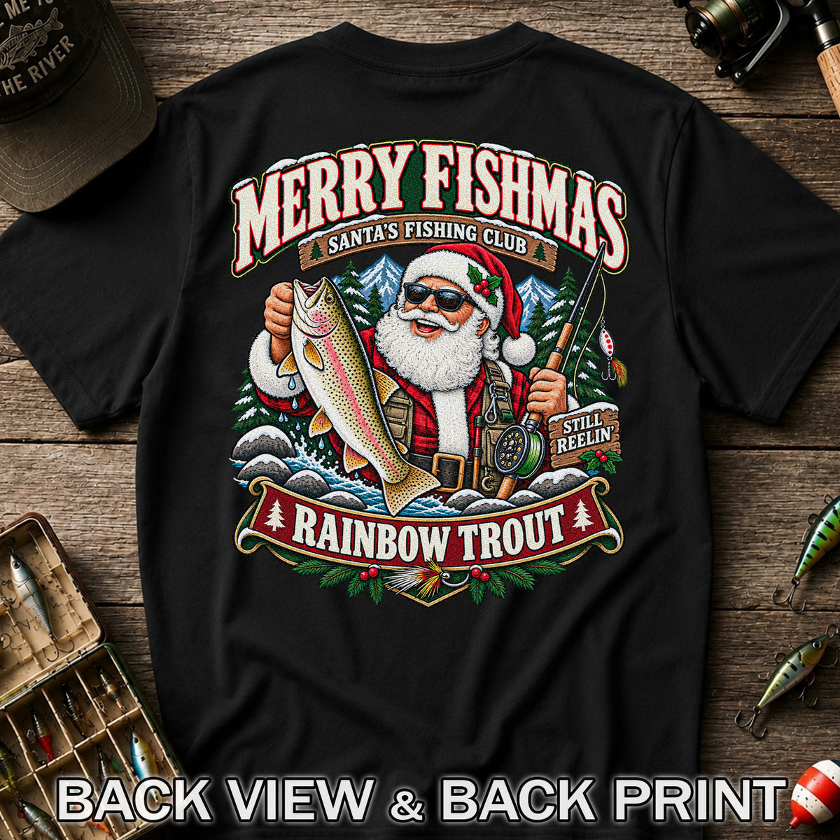 Merry Fishmas Santa's Fishing Club Still Reelin' Rainbow Trout Christmas T-Shirt | Back Print