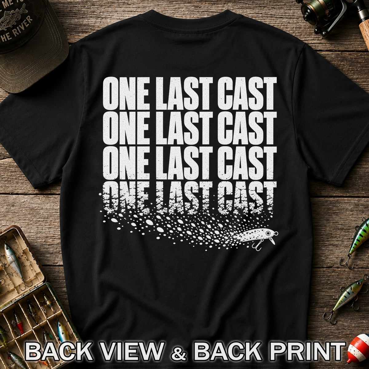 One Last Cast Repeating Fishing Lure Graphic T-Shirt | Back Print
