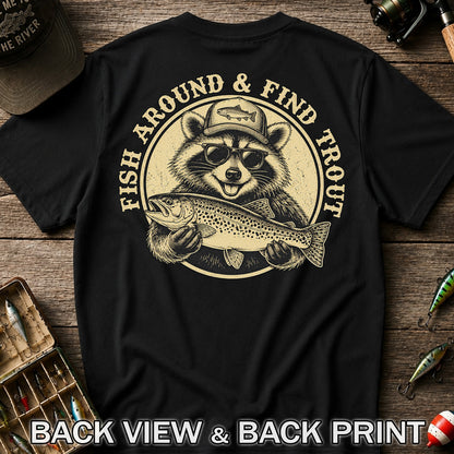 Fish Around & Find Trout Funny Raccoon Fishing T-Shirt | Back Print