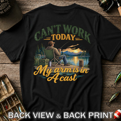 Can't Work Today My Arm Is in a Cast Fishing T-Shirt | Back Print