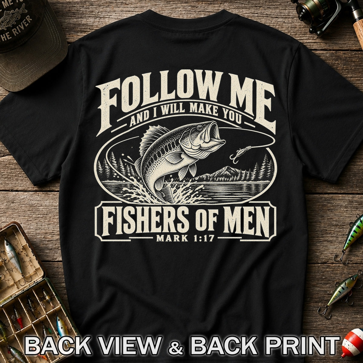 Follow Me Fishers of Men Christian Bass Fishing Graphic T-Shirt | Back Print