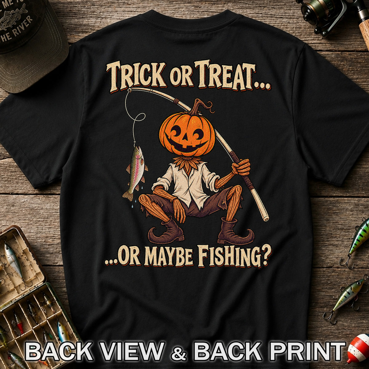 Trick or Treat Or Maybe Fishing Pumpkin Angler with Trout Halloween T-Shirt | Back Print