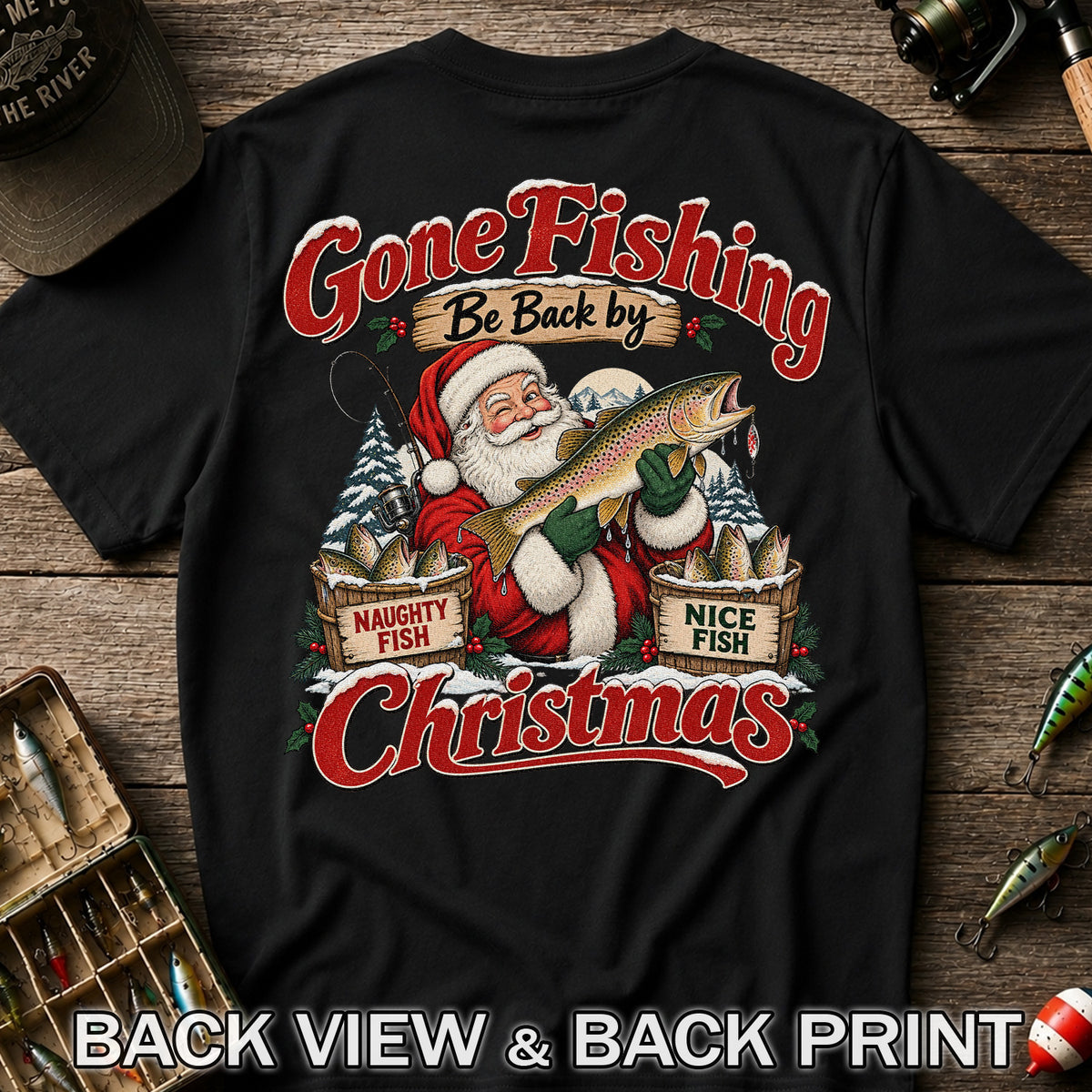 Gone Fishing Be Back by Christmas Santa Trout T-Shirt | Back Print