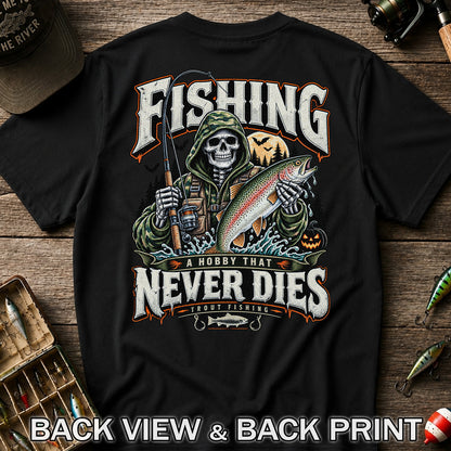 Fishing A Hobby That Never Dies Skeleton Holding Rainbow Trout Halloween T-Shirt | Back Print