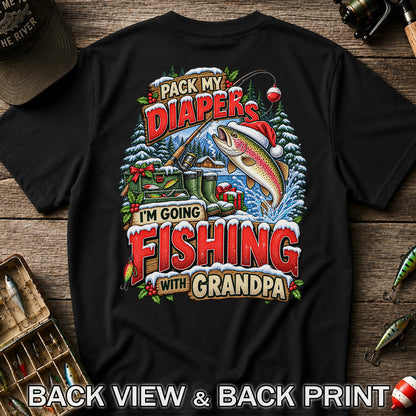 Pack My Diapers I'm Going Fishing With Grandpa Christmas Rainbow Trout T-Shirt | Back Print