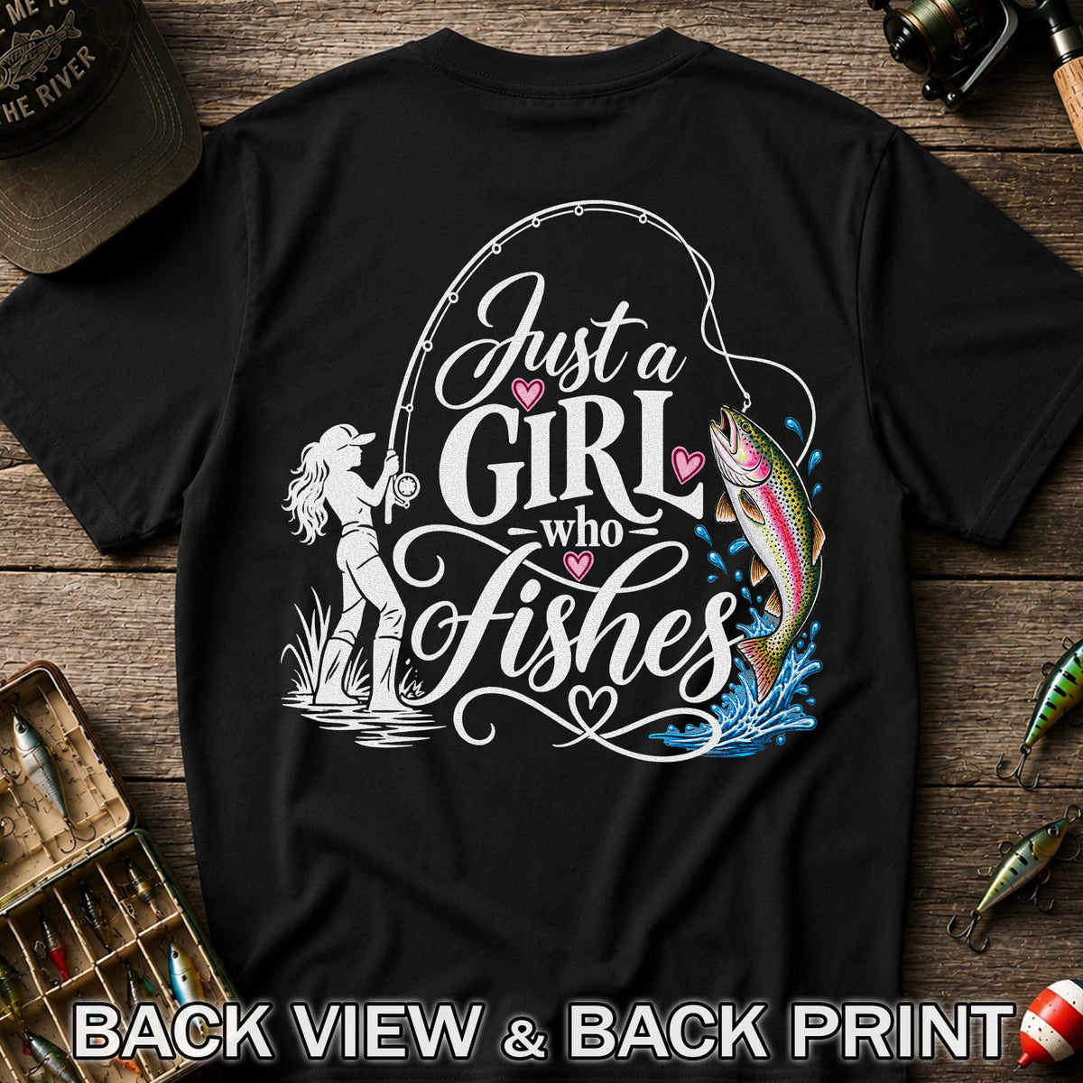 Just a Girl Who Fishes Rainbow Trout and Female Angler Fishing T-Shirt | Back Print
