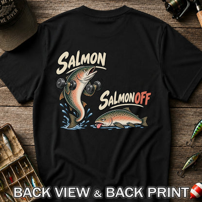 Salmon Salmon Off Funny Weightlifting Fish Fishing T-Shirt | Back Print