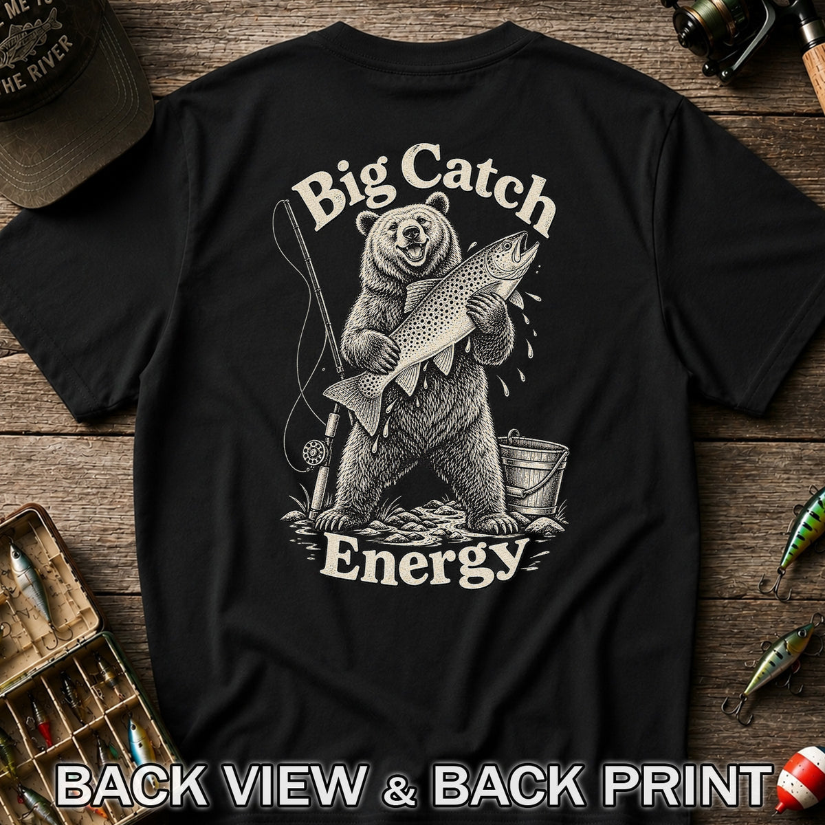 Big Catch Energy Bear and Trout Fishing T-Shirt | Back Print