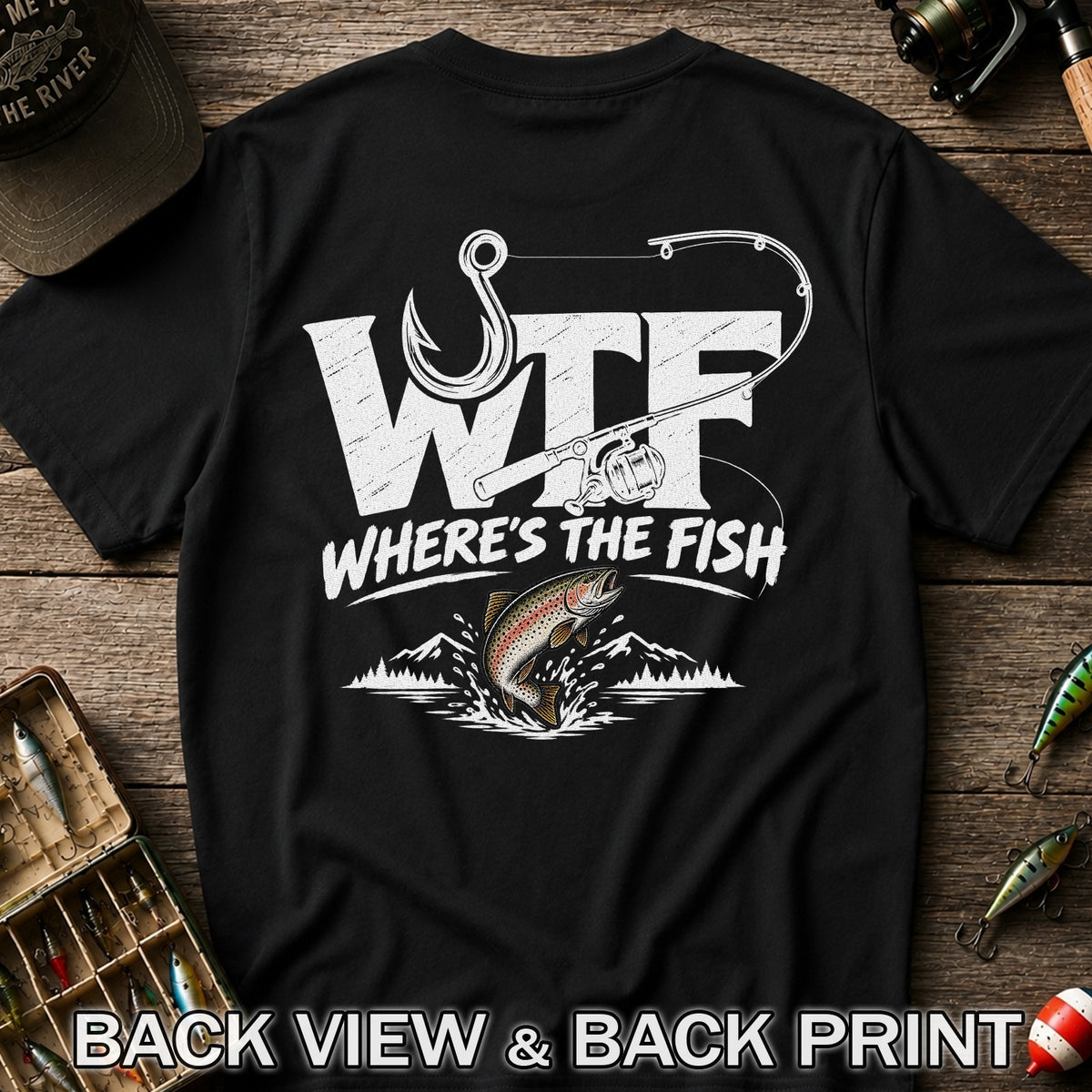 WTF Where's the Fish Jumping Trout and Fishing Rod T-Shirt | Back Print