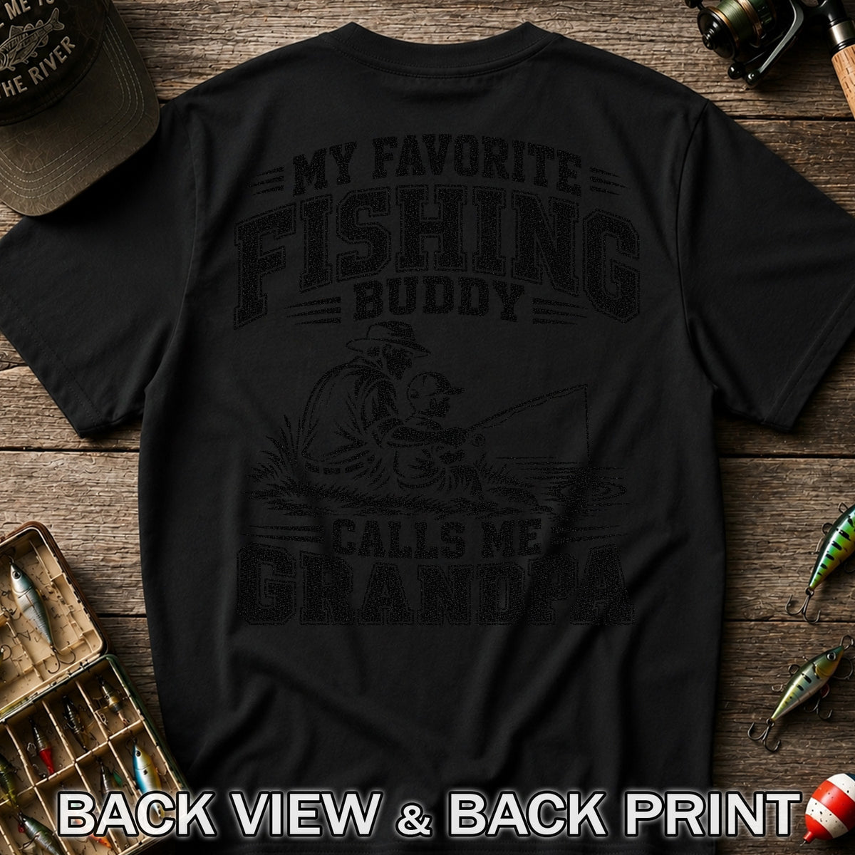 My Favorite Fishing Buddy Calls Me Grandpa T-Shirt | Back Print