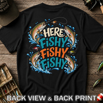 Here Fishy Fishy Fishy Rainbow Trout Funny Fly Fishing T-Shirt | Back Print
