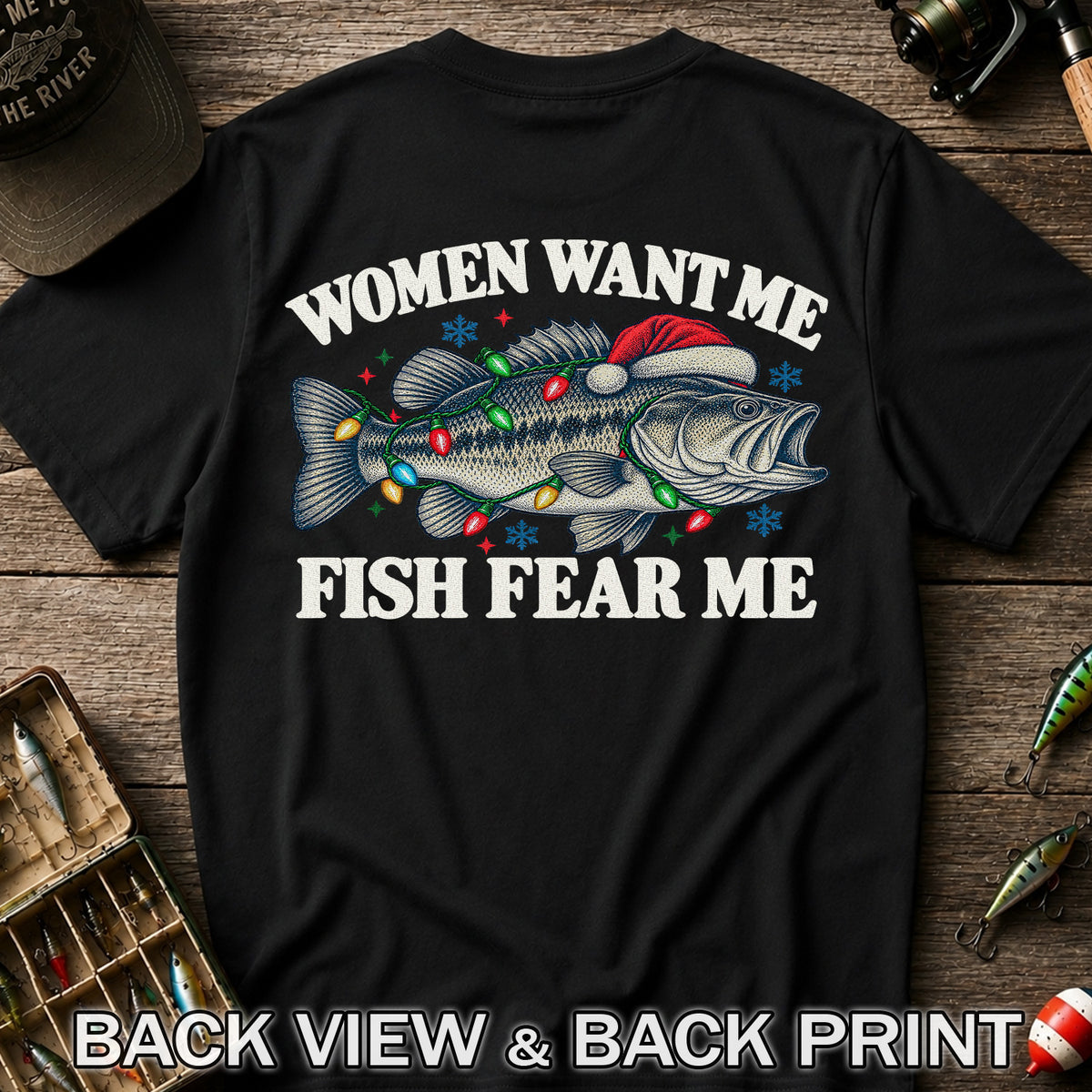Women Want Me Fish Fear Me Christmas Bass T-Shirt | Back Print