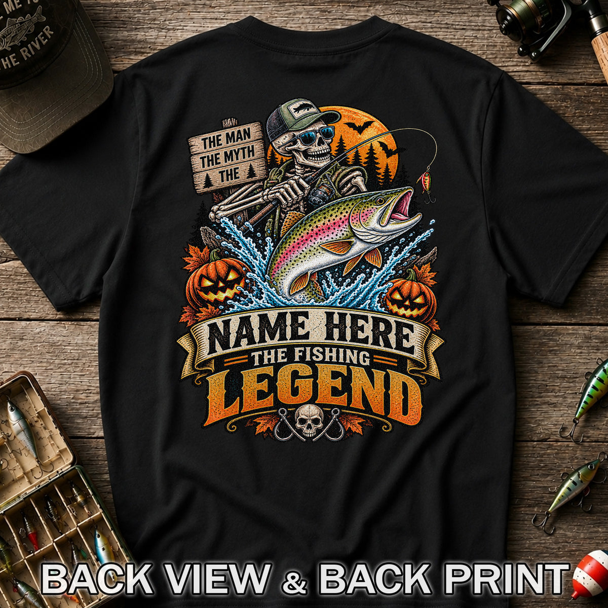 The Man The Myth The Fishing Legend Name Here Halloween Skeleton Rainbow Trout T-Shirt | Back Print