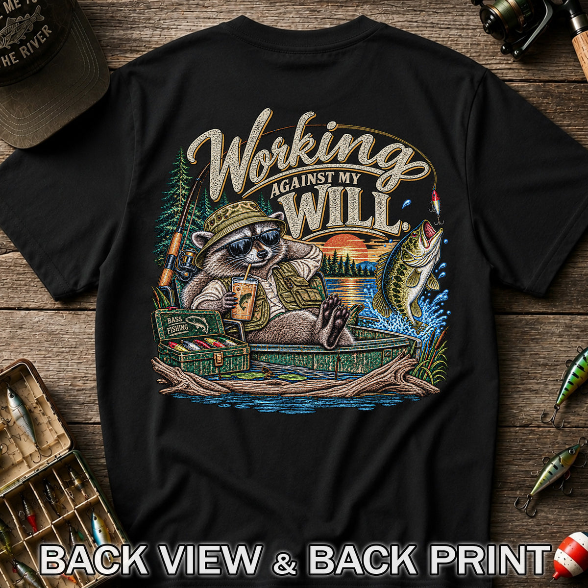Working Against My Will Raccoon Bass Fishing T-Shirt | Back Print