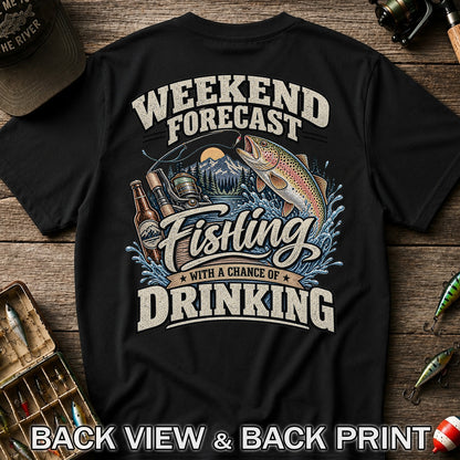 Weekend Forecast Fishing With a Chance of Drinking Trout T-Shirt | Back Print