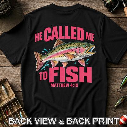 He Called Me to Fish Matthew 4:19 Rainbow Trout Christian Fishing T-Shirt | Back Print