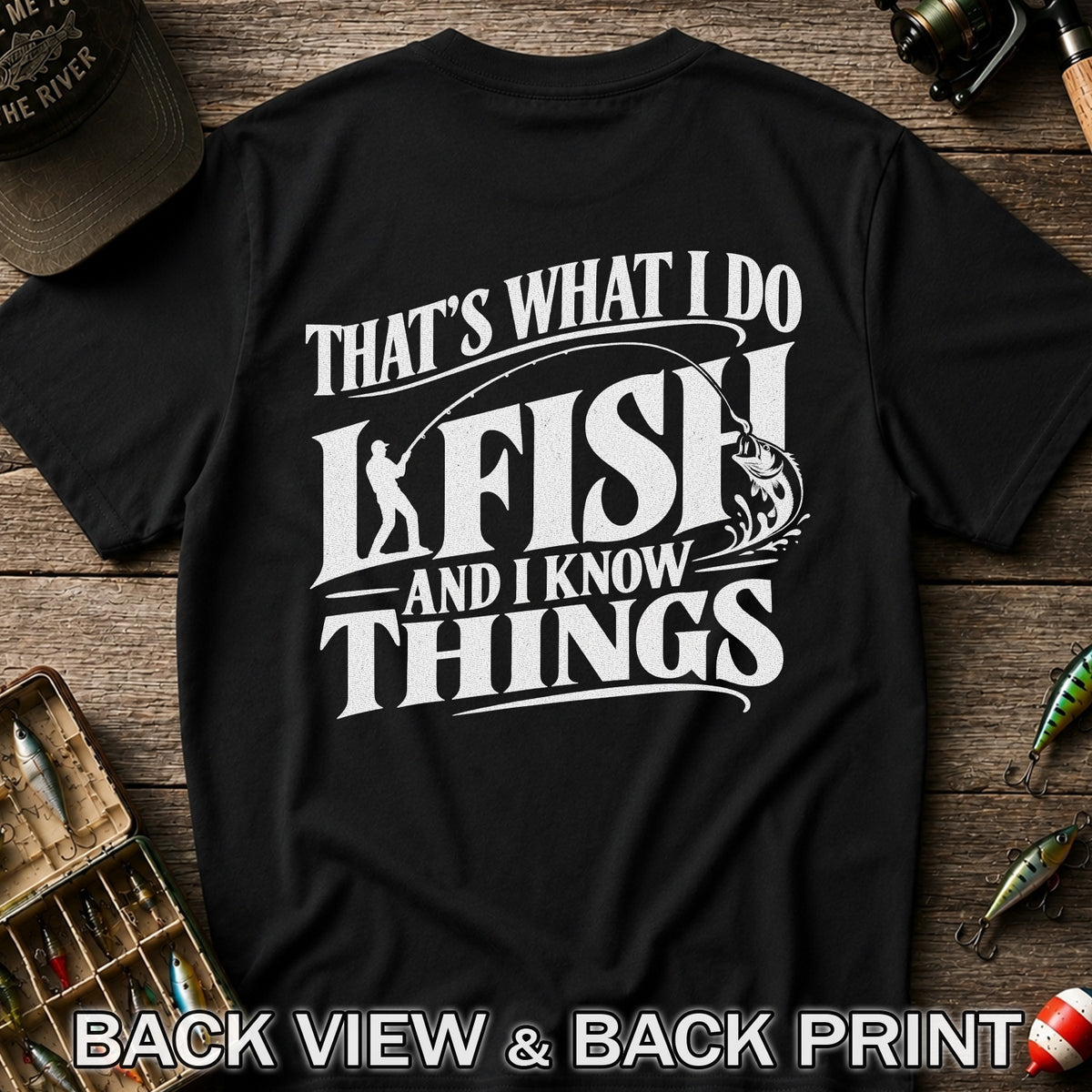 That's What I Do I Fish Funny Fishing T-Shirt | Back Print