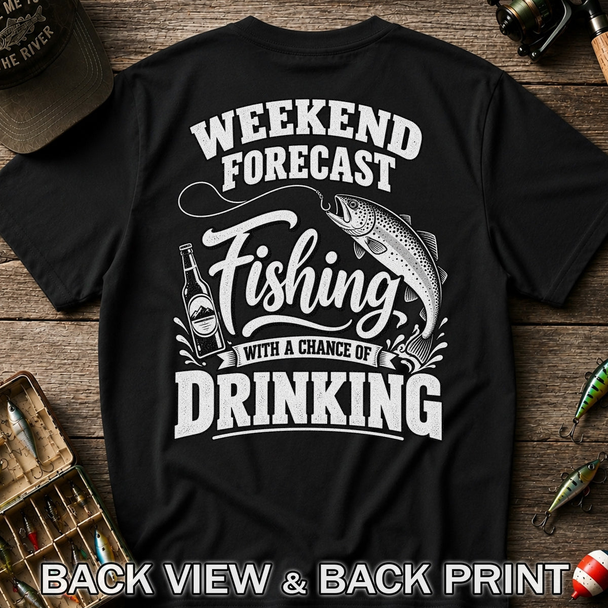 Weekend Forecast Fishing With a Chance of Drinking Trout T-Shirt | Back Print