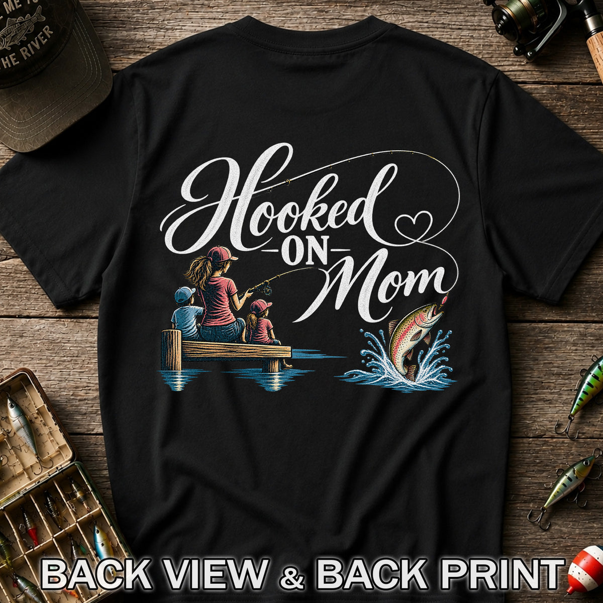 Hooked on Mom Family Fishing Graphic T-Shirt | Back Print